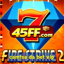 camisa da bet vip